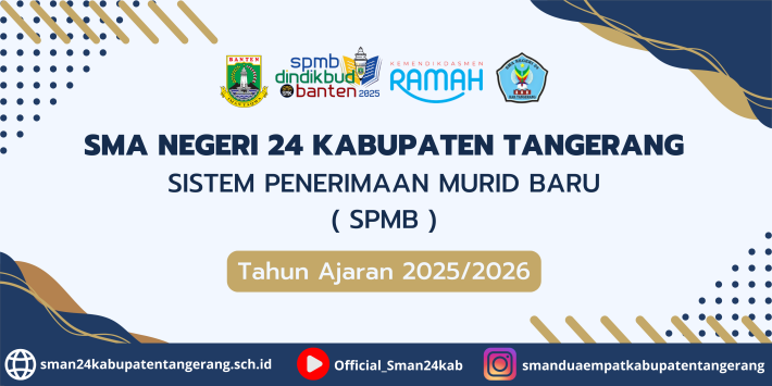 SISTEM PENERIMAAN MURID BARU (SPMB) TAHUN AJARAN 2025/2026 SMA NEGERI 24 KABUPATEN TANGERANG